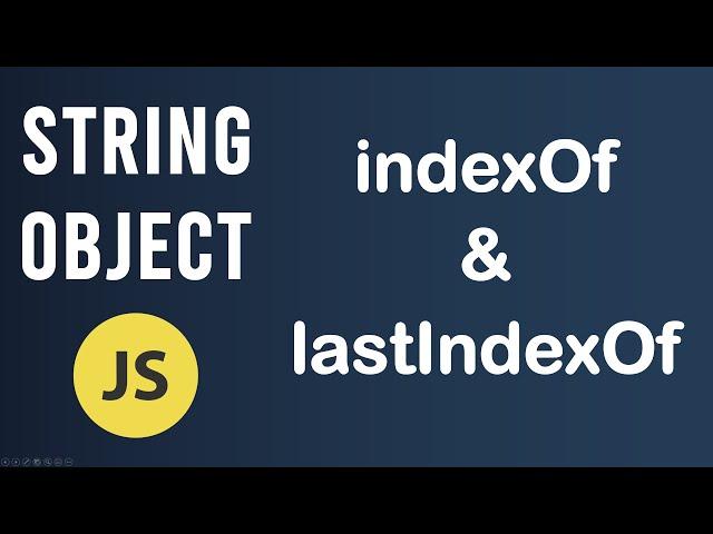 indexOf and lastIndexOf methods | String Object In JavaScript