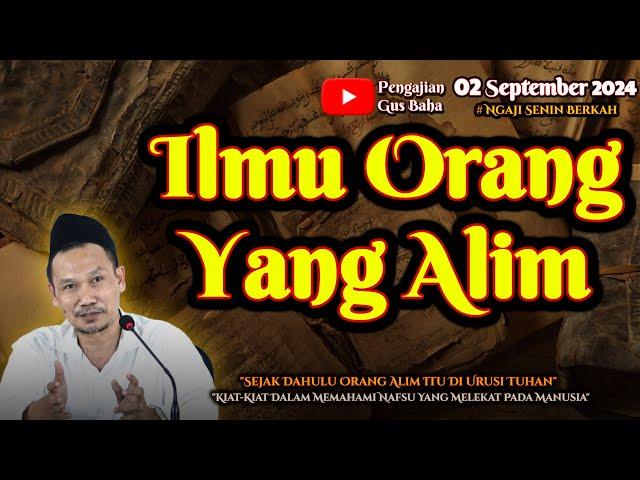 Ilmu Orang Alim | Gus Baha Terbaru