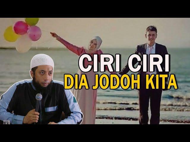 CIRI CIRI PERTANDA DIA JODOH KITA - USTAD DR. KHALID BASALAMAH