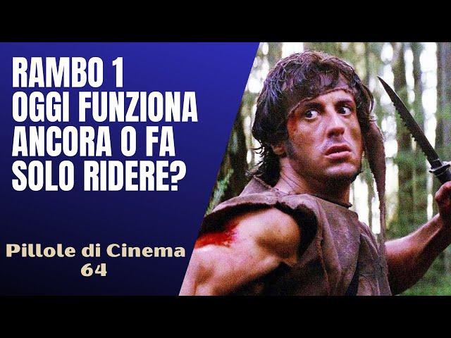 64- Rambo 1, il film che non ti aspetti. Oggi funziona ancora? [Pillole di Cinema]