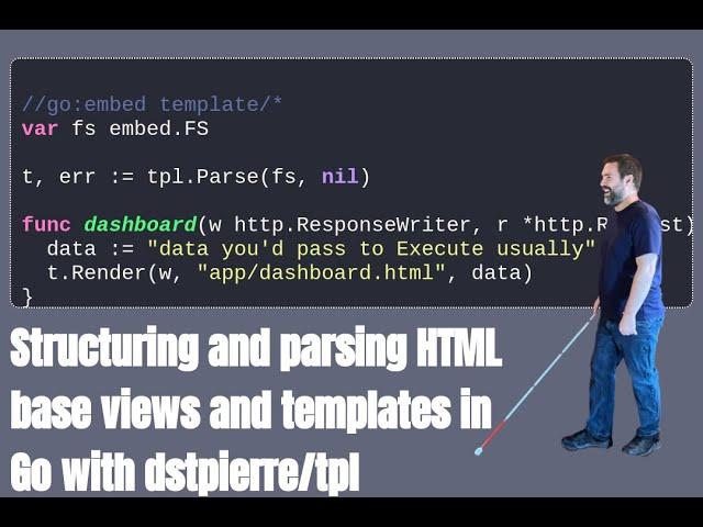 Structuring and parsing HTML base views and templates in Go with dstpierre/tpl