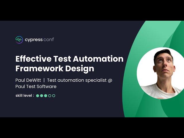 Effective Test Automation Framework Design | Paul DeWitt