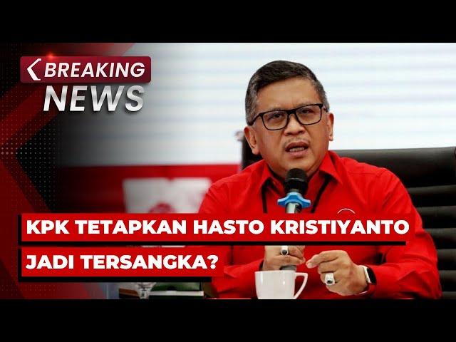 BREAKING NEWS - SPDP Diduga Bocor, Sekjen PDI-P Hasto Tersangka KPK