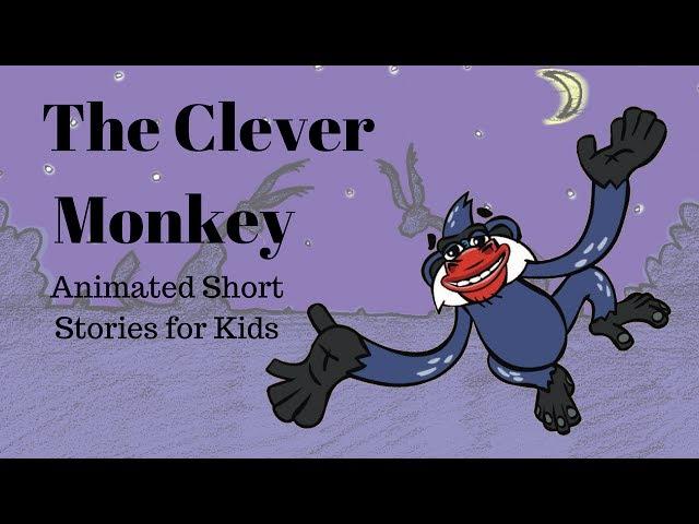 The Clever Monkey (Animated Stories for Kids)