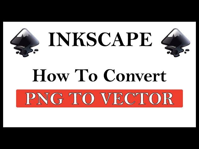 Inkscape: How To Convert A PNG Into A Vector Image Using Inkscape