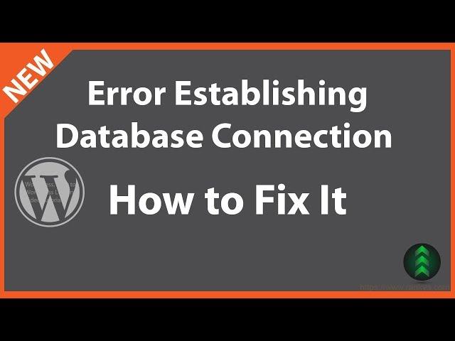 How to Fix Error Establishing a Database Connection in WordPress