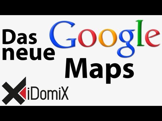 Das neue Google Maps und die Funktionen