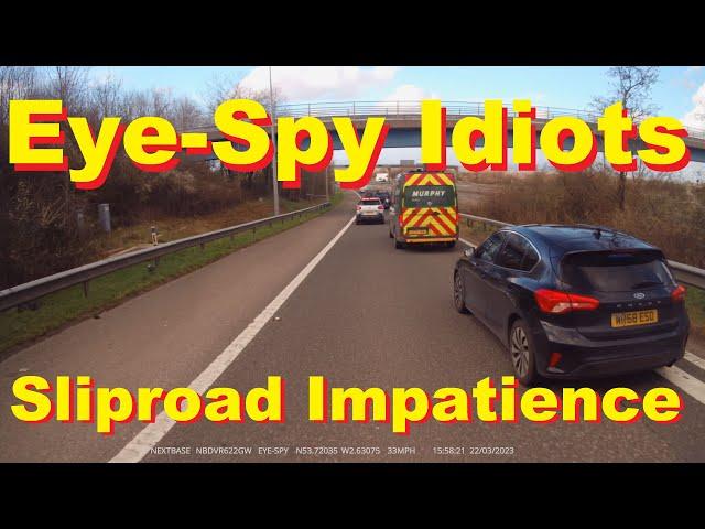 Eye-Spy Idiots Joining a Motorway