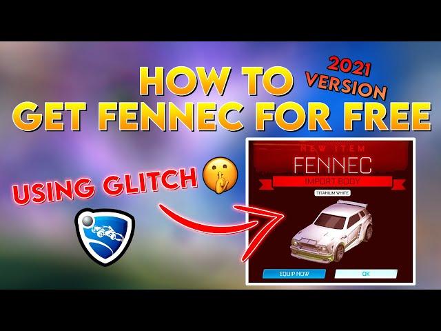 How To Get the Fennec In Rocket League (FREE GLITCH method) + FENNEC GIVEAWAY