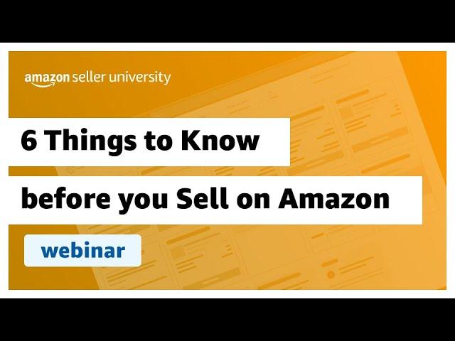 6 Things to Know before you Sell on Amazon