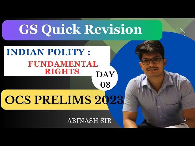 GS Quick Revision Day-03 |Polity : Fundamental Rights | OCS Prelims 2023 |  Abinash Sir