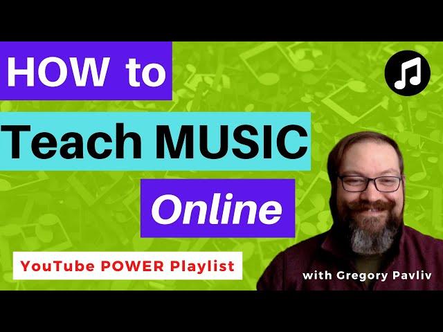 How to Teach Music Online: FULL Playlist Tutorials & Virtual Music Lessons Plans with Gregory Pavliv