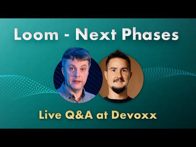 Loom's Next Phases with Alan Bateman - Live Q&A at Devoxx BE