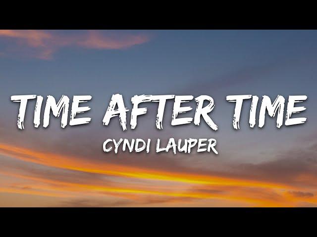 Cyndi Lauper - Time After Time (Lyrics)