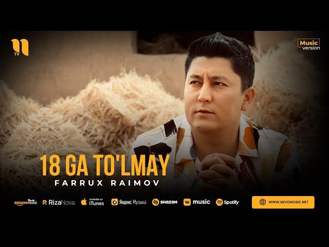 Farrux Raimov - 18ga to'lmay (audio 2023)