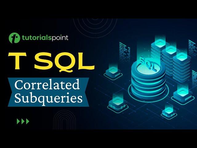 T-SQL - Correlated Subqueries