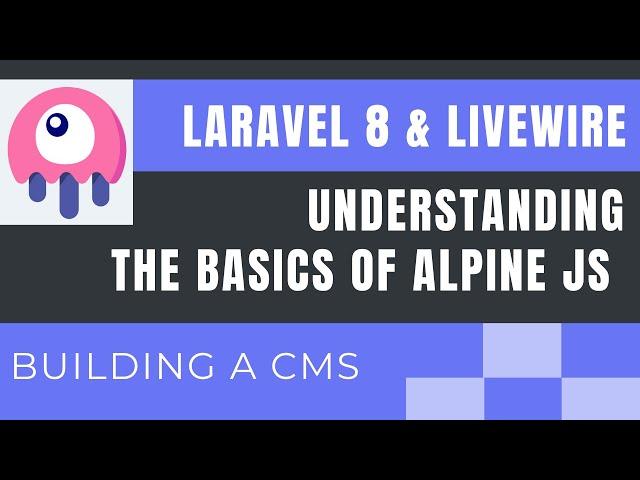 Laravel 8 Livewire Tutorial (Building a Simple CMS) : Understanding the Basics of Alpine JS (part8)