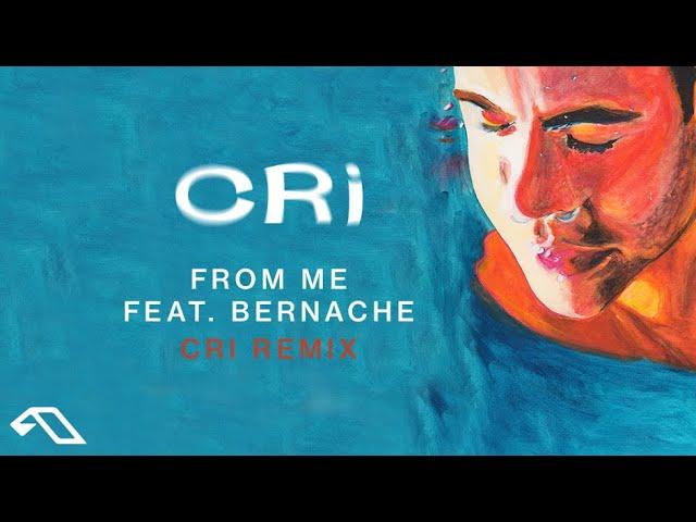 CRi feat. Bernache - From Me (CRi Remix)