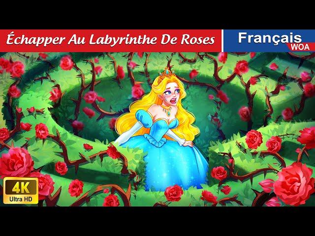 Échapper Au Labyrinthe De Roses  Contes De Fées Français  Fairy Tales | WOA - French Fairy Tales
