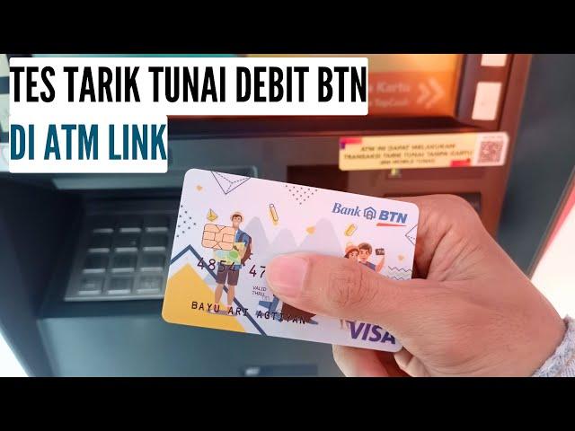 TES TARIK TUNAI KARTU DEBIT BANK BTN BATARA ONLINE MELALUI ATM LINK