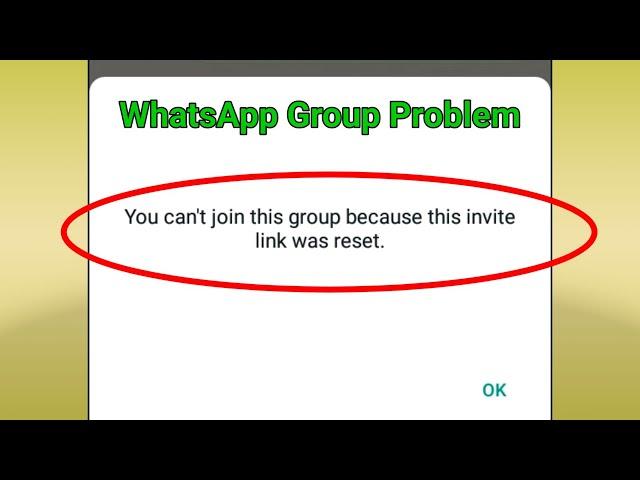 Fix Whatsapp You can't join this group because this invite link was reset Problem Solved