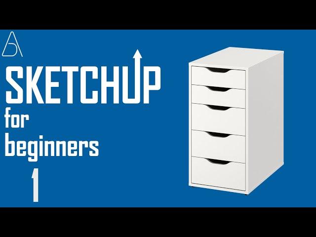 SketchUp Modeling for Beginners - 1