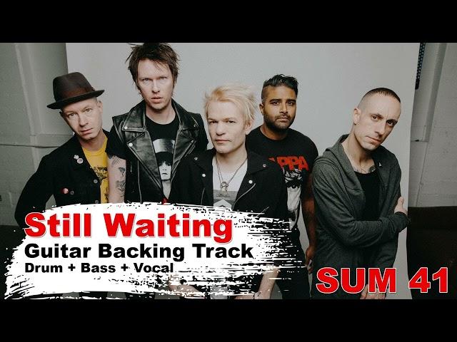 SUM 41 - Still Waiting - Guitar Backing Track HQ (Drum + Bass + Original Vocal)