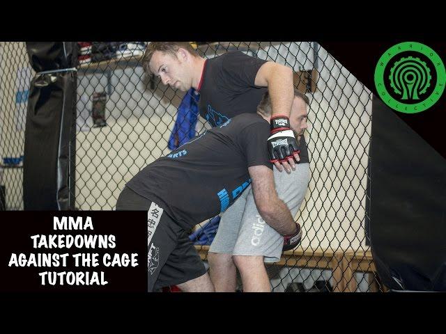 MMA Takedowns against the Cage Tutorial