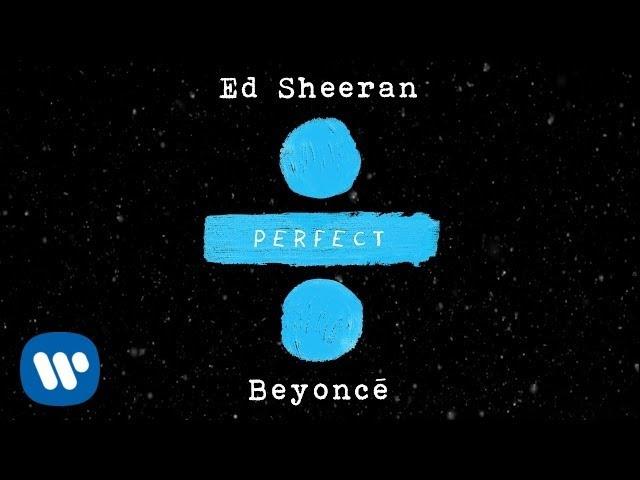 Ed Sheeran - Perfect Duet (with Beyoncé) [Official Audio]