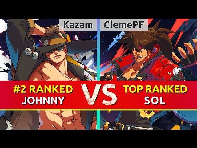 GGST ▰ Kazam (#2 Ranked Johnny) vs ClemePF (TOP Ranked Sol). High Level Gameplay