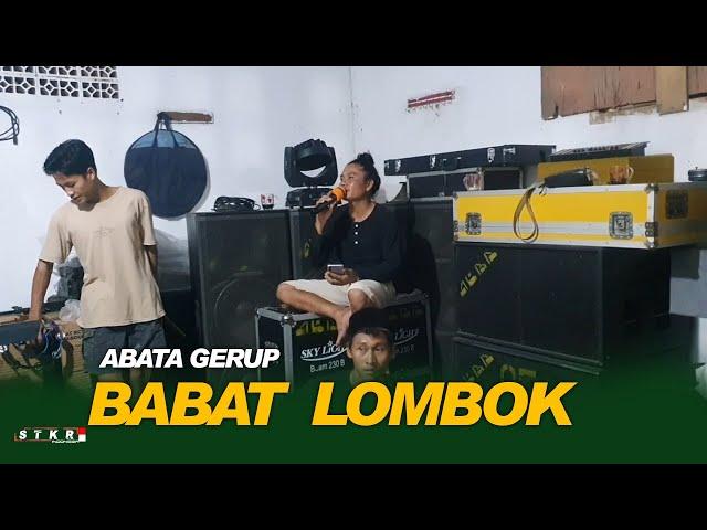 BABAT LOMBOK RILISAN LAGU ABATA ALBA TEMU KARYA