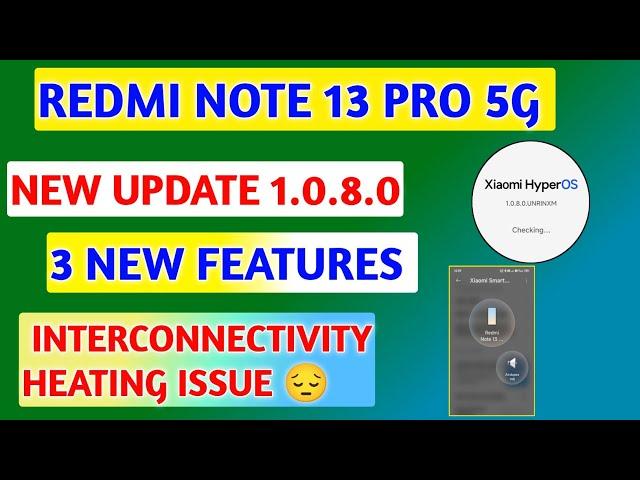 redmi Note 13 pro 5g hyper OS 1.0.8.0 new update Review 3 new features Xiaomi Interconnectivity add