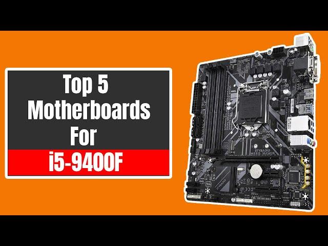 Best Motherboard for Intel i5-9400F 2023