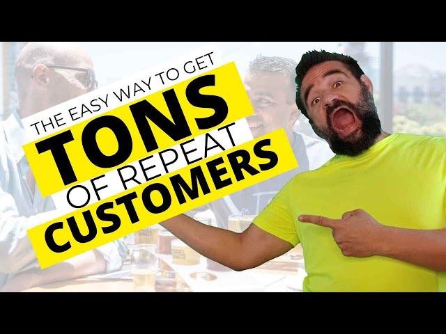 The EASY Way To Get TONS of Repeat Customers For Your Restaurant‍️