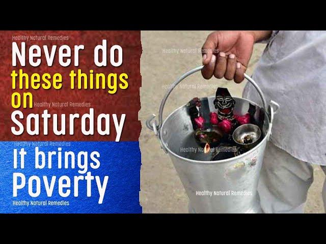 Never do these things on Saturday. It brings poverty and anger Shani Dev