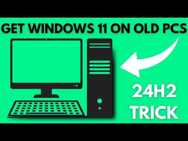 Windows 11 24H2 - Upgrade to Windows 11 on Old PC | Unsupported PC