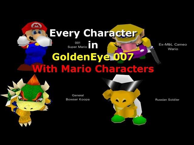Every Character in GoldenEye 007 With Mario Characters [Mod Preview]