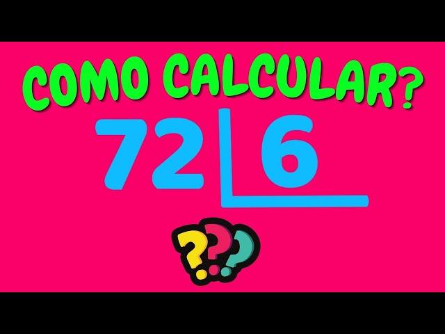 COMO CALCULAR 72 DIVIDIDO POR 6   Dividir 72 por 6