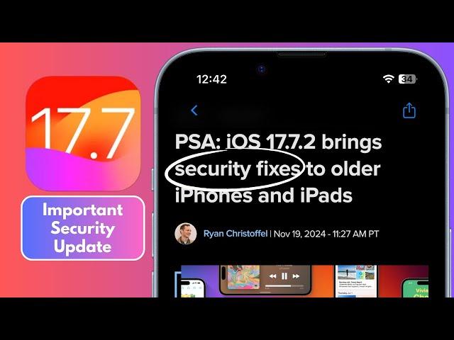 iOS 17.7.2 is OUT with SECURITY FIXES