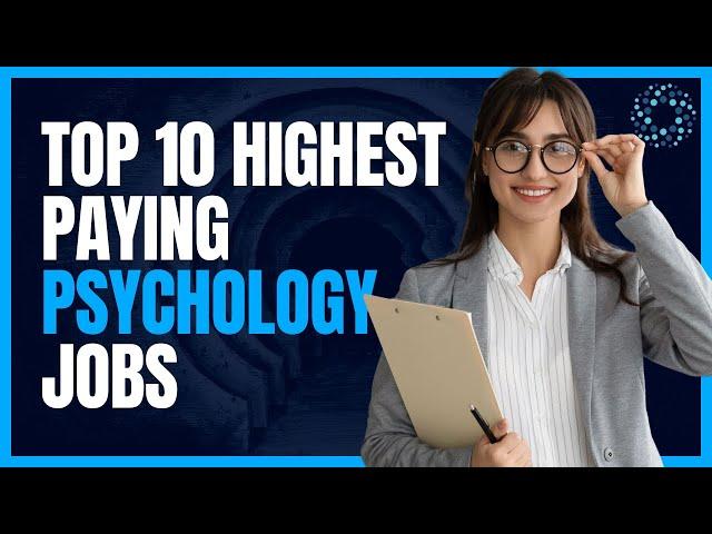 Top 10 Highest Paying Psychology Jobs