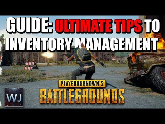 GUIDE: How to PROPERLY manage your inventory in PLAYERUNKNOWN's BATTLEGROUNDS (PUBG)