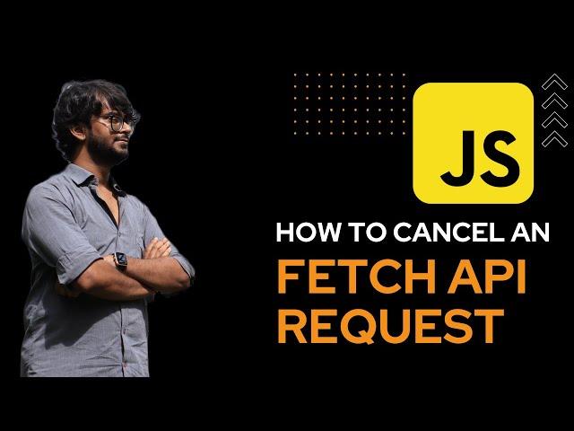 How to Cancel a fetch API Request - JavaScript Tutorial