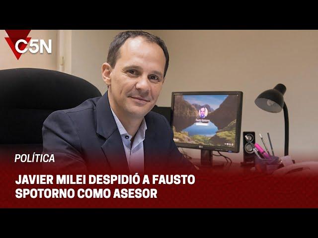 MILEI despidió a FAUSTO SPOTORNO como asesor por CRITICAR el anuncio de CAPUTO