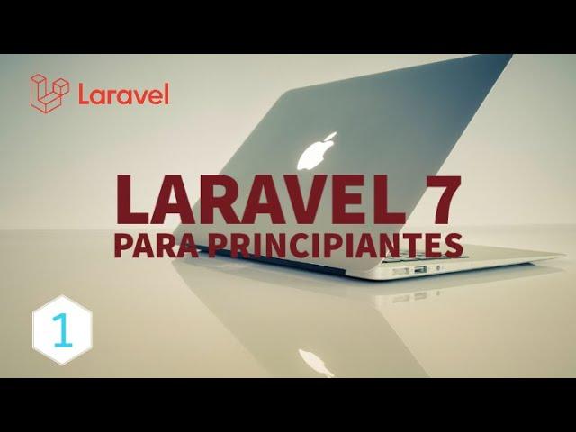 Laravel 7 PHP Framework - Curso para principiantes (2020) | Parte 1