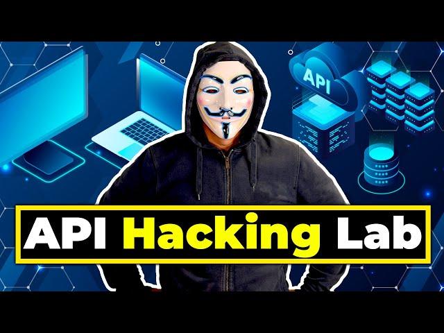 What do I need to setup an API hacking lab?