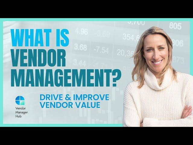 What is Vendor Management? Drive and Improve Vendor Value