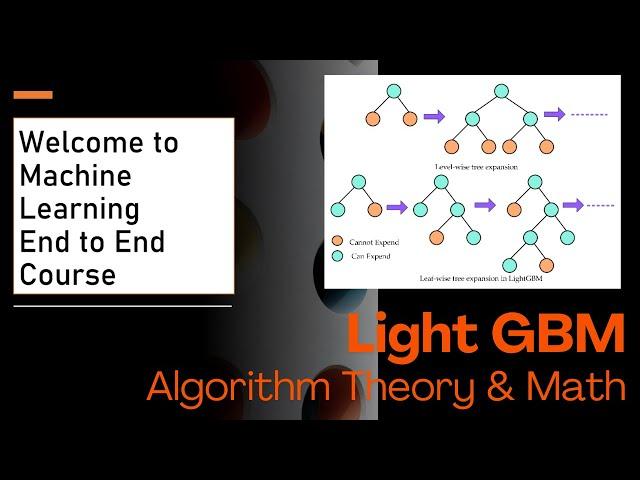 72. Understanding LGBM: Theory Behind LightGBM for Efficient Gradient Boosting 