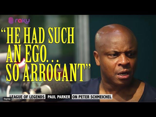 Parker on Schmeichel: "A coward and arrogant" | League of Legends | Astro SuperSport