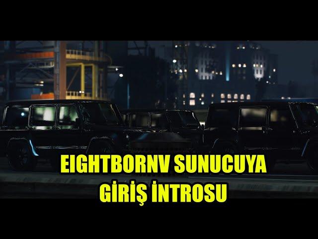 EightbornV Sunucuya Giriş İntrosu