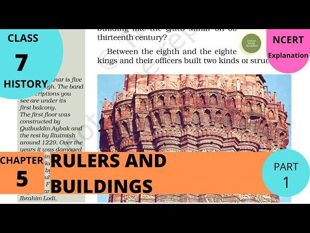 NCERT Class 7 History Chapter 5: Rulers and Buildings (PART 1)